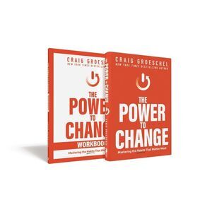 The Power to Change Book with Workbook: Mastering the Habits That Matter Most --